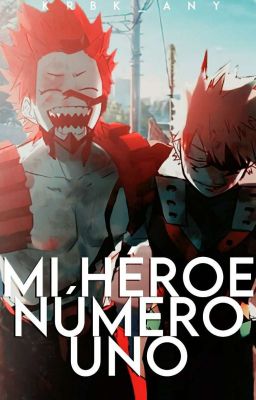 Mi héroe número uno [Kiribaku]