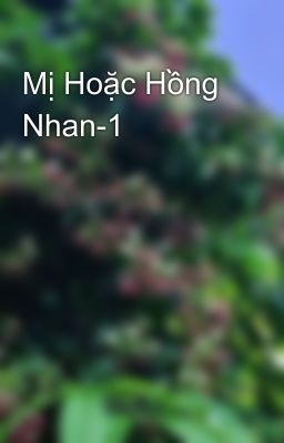 Mị Hoặc Hồng Nhan-1