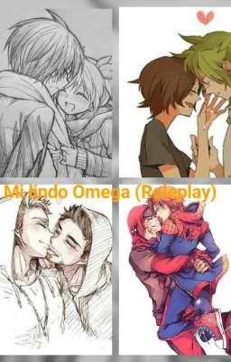 Mi lindo Omega (Roleplay yaoi)