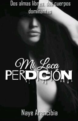 Mi loca perdición 