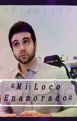 Mi Loco Enamorado