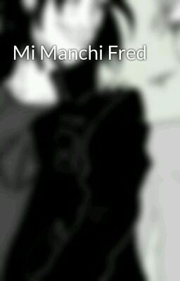 Mi Manchi Fred