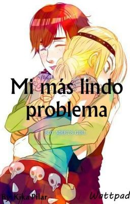 Mi mas lindo problema ~HICCSTRID~