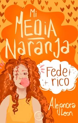 Mi Media Naranja: Federico | Libro I ✔️