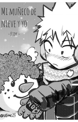 Mi muñeco de nieve y yo {Katsudeku} =ONESHOT=