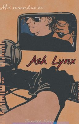 Mi nombre es Ash Lynx.