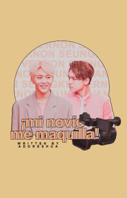 Mi novio me maquilla ➼ {VerKwan}