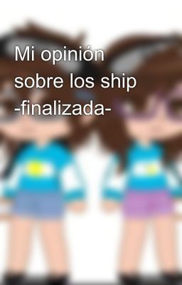 Mi opinión sobre los ship -finalizada-