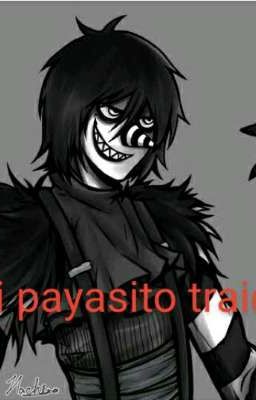 Mi payasito Traidor  ( laughin Jack x tu)