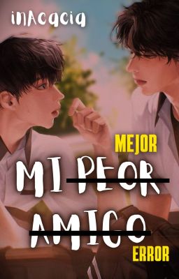 Mi peor (mejor) amigo (error) [+18]