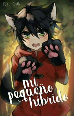 Mi pequeño híbrido [MikaYuu] |En Edición|