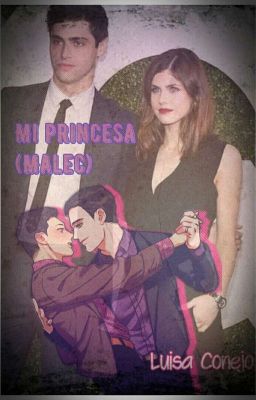 Mi princesa (Malec)