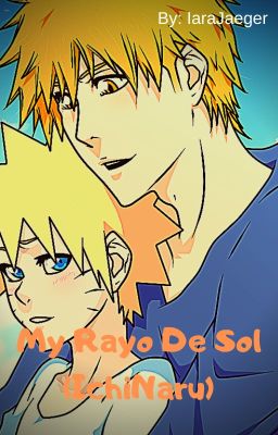 Mi Rayo De Sol (IchiNaru)