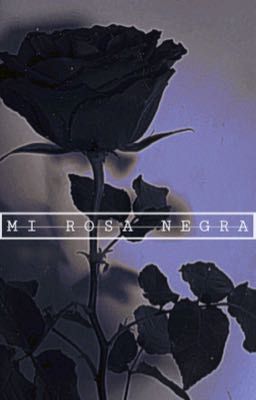 🖤Mi rosa negra 🖤