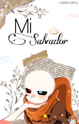 [ Mi salvador ] One Shot - Ink!Sans × Reader 