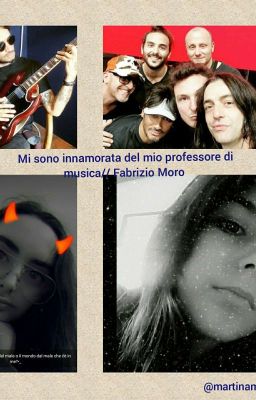 Mi sono innamorata del mio professore di musica...//Fabrizio Moro