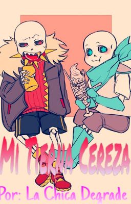 💜 Mi Tierna Cereza 💜BlueBerryxFellSans (Sanscest +18) 