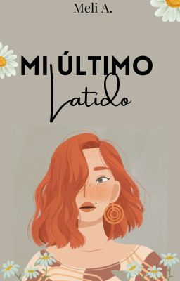 Mi último latido #2 [ Trilogía latidos ] 