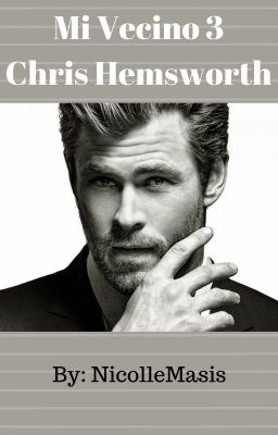 Mi Vecino (Chris Hemsworth 3) One Shot