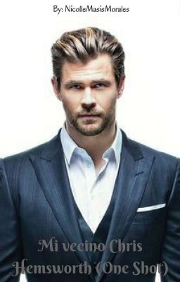 Mi Vecino (Chris Hemsworth) One Shot