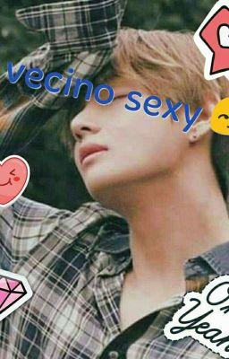 Mi Vecino Sexy (Kim Taehyung +18)  