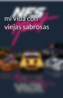 mi vida con viejas sabrosas