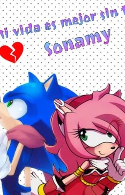 Mi vida es mejor sin ti -SonAmy 