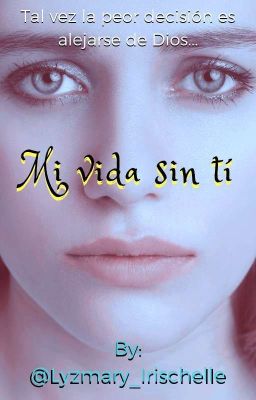 Mi vida sin tí (Resurgir#1)  