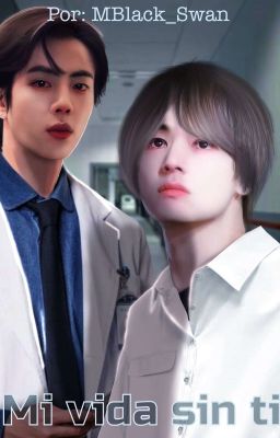 Mi vida sin ti (TaeJin) 