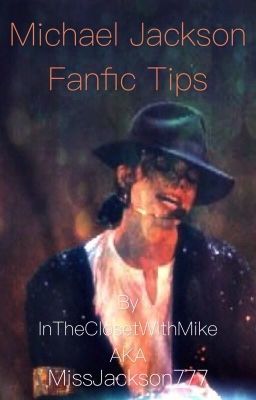 Michael Jackson Fanfic Tips