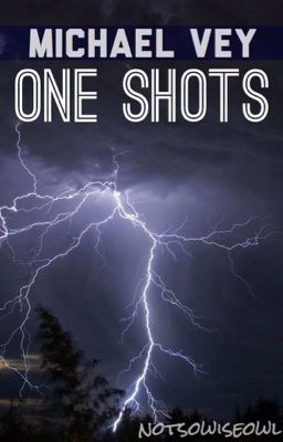 Michael Vey One Shots