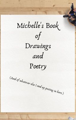 Michelle's Book of Drawings and Poetry