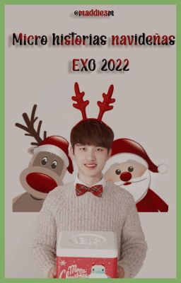 ↬Micro historias navideñas | EXO ver. 2022.