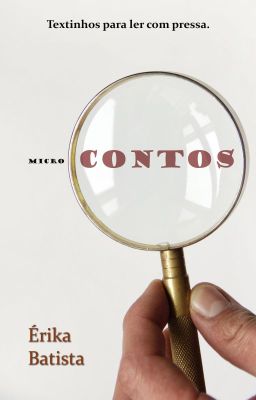 Microcontos - Textinhos para ler com pressa