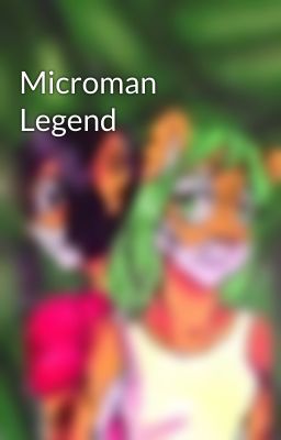 Microman Legend