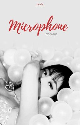 Microphone || Yoonnie