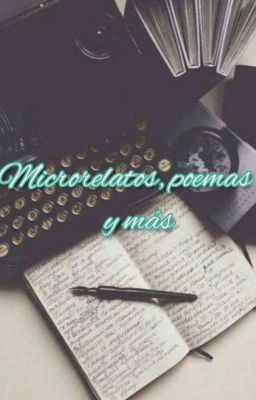 microrelatos poemas y más