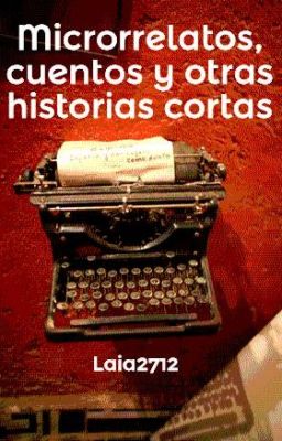 Microrrelatos, cuentos y otras historias cortas