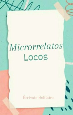 Microrrelatos Locos