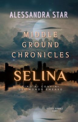 Middle Ground Chronicles - SELINA