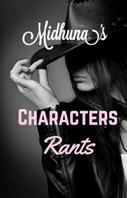 Midhuna's Characters Rants