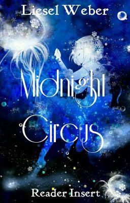 Midnight Circus [Yandere! Vanitas X Reader]