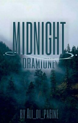 Midnight || Dramione