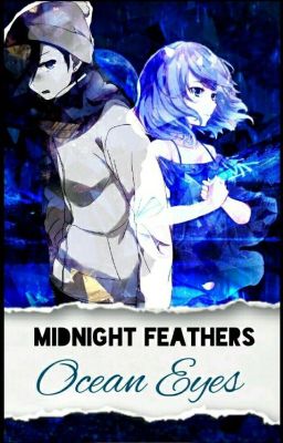 midnight feather's ocean eyes (Urushihara x O/C)