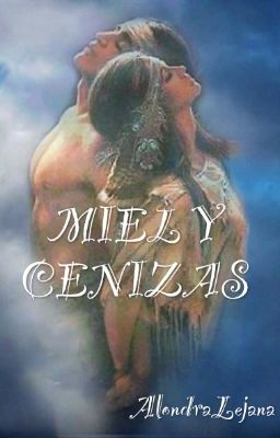 MIEL Y CENIZAS