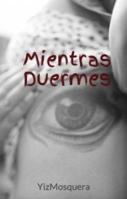 Mientras Duermes