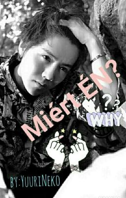 Miért ÉN? [LuHan fanfic.]