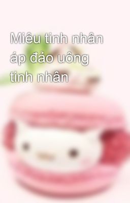 Miêu tinh nhân áp đảo uông tinh nhân