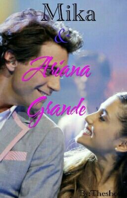 MIKA & ARIANA GRANDE