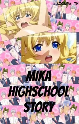 Mika Highschool Story